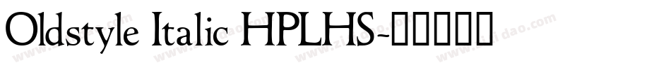 Oldstyle Italic HPLHS字体转换